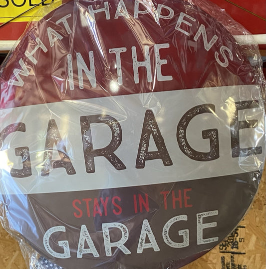 What Happens in the Garage Stays in the Garage   " Dome Metal Sign Man Cave  NEW