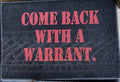 "COME BACK WITH A WARRANT" Door Mat  Indoor/Outdoor Garage Man Cave NEW